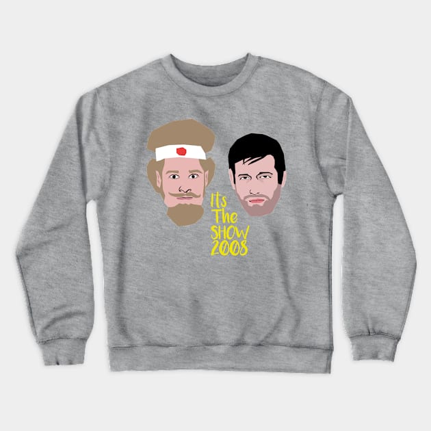 Its the characters from Its The Show 2008 Crewneck Sweatshirt by wiredshutpodcast